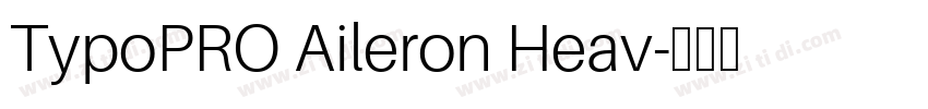 TypoPRO Aileron Heav字体转换